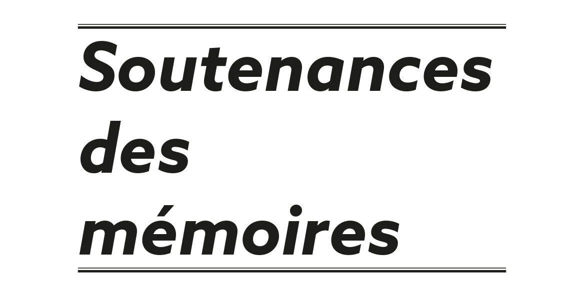 Soutenances des m&eacute;moires